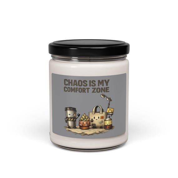 Chaos Is My Comfort Zone Candle | Scented Soy, doomscroll humor