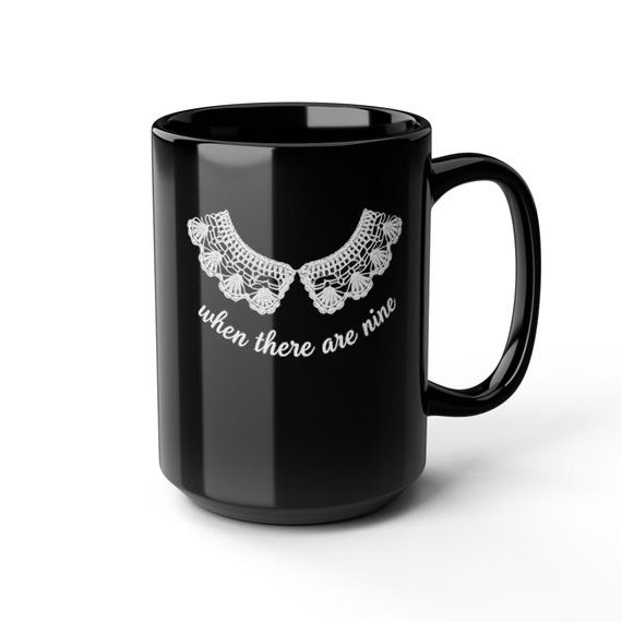 RBG Quote "When There Are Nine" Lace Dissent Collar Illustration Mug | Black Ceramic Coffee Cup