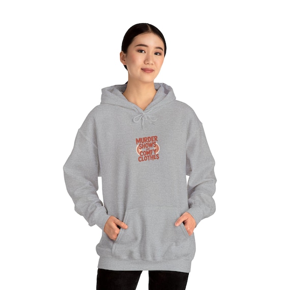 Murder Shows and Comfy Clothes Hoodie | Funny True Crime Pullover