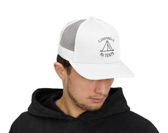 Camping is In Tents Snapback Trucker Cap, Outdoor Hat, Funny Camping Joke, Camping Cap, Camp Hat