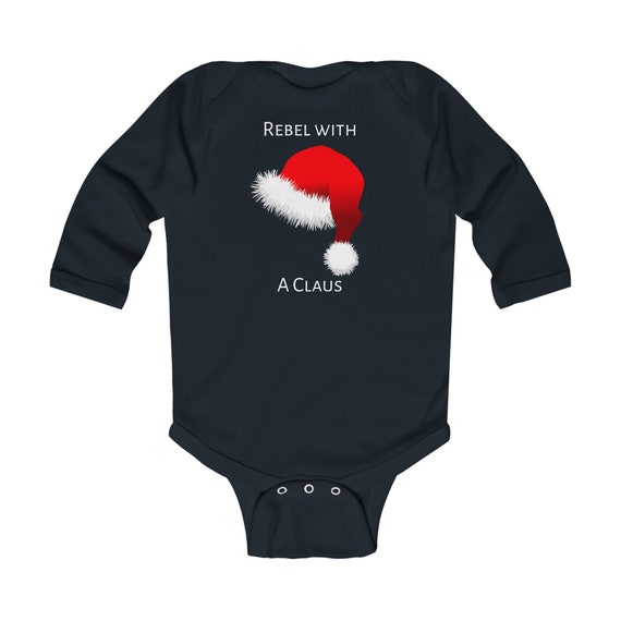 Rebel With a Claus - Infant Long Sleeve Bodysuit