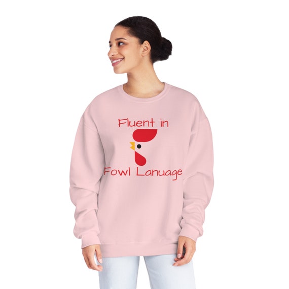 Fluent in Fowl Language - Funny Unisex NuBlend® Crewneck Sweatshirt