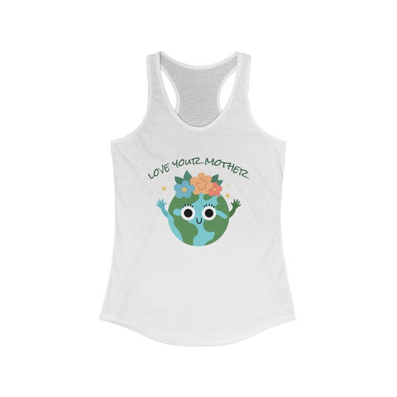 Eco-Friendly Women's Racerback Tank, Love Your Mother II Shirt, Earth Day Apparel, Nature Lover Gift, Sustainable Fashion