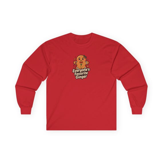 Everyone's Favorite Ginger funny Gingerbread Holiday Long Sleeve Tee