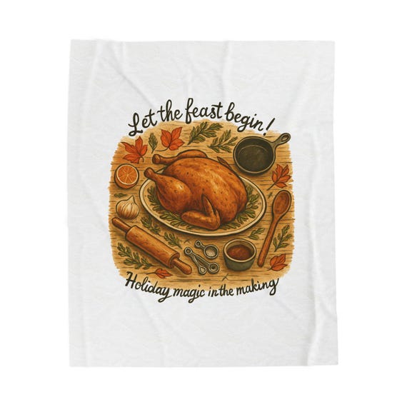 Let the Feast Begin roasted turkey Velveteen Plush Blanket | Thanksgiving holiday dinner design