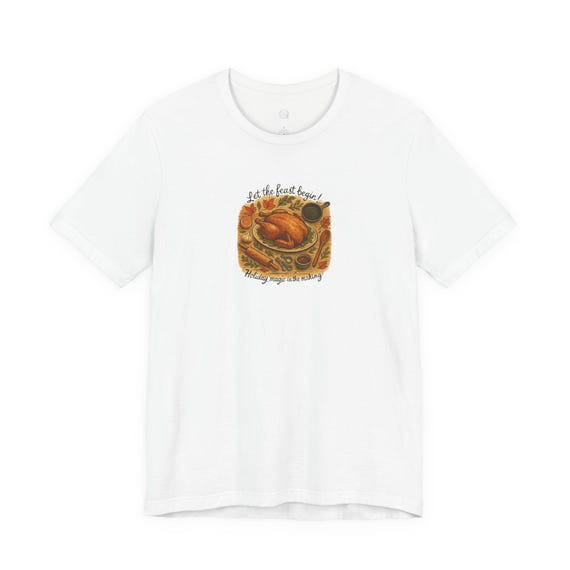 Let the Feast Begin Thanksgiving Turkey T-Shirt | Holiday Dinner Illustration
