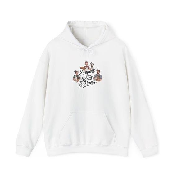 Support Local Business Hoodie | Small Business Illustration, Community Pride