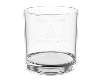 I Used to be Normal, Then I Took Statistics Engraved Whiskey Glass | 10.5oz