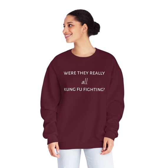 Were They Really All Kung Fu Fighting? - Funny Unisex NuBlend® Crewneck Sweatshirt