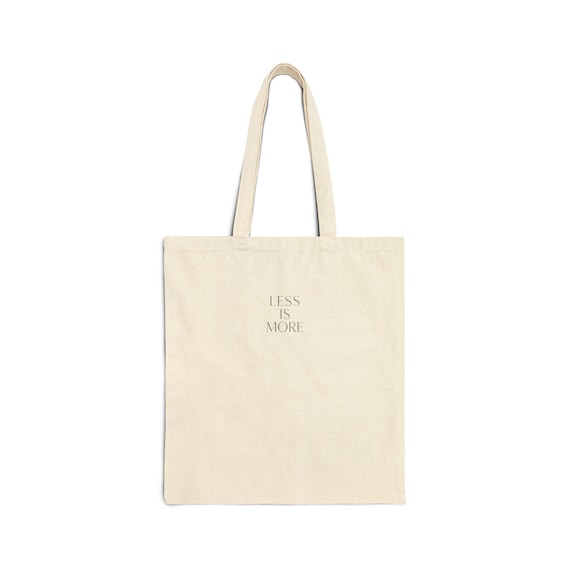 Less Is More Tote Bag | Minimalist Typography Canvas Tote