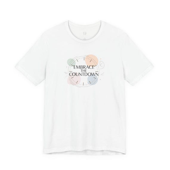 Embrace the Countdown T-Shirt | 2026 goals, new year motivation