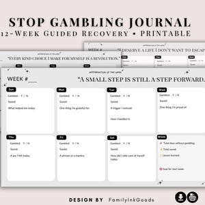 May include: A printable 12-week guided journal for stopping gambling. Each week includes a daily log to track gambling and saving, along with prompts for reflection and self-care. The affirmation for week one is "Every kind choice I make for myself is a revolution."