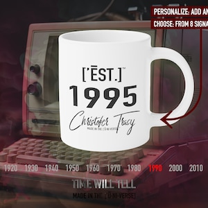 1995 Custom Contemporary Year Mug, Personalized 1995 Nostalgic Tea Cup, Est. 1995 Anniversary Gift - [&#39;ĒST]™ by HŪMN