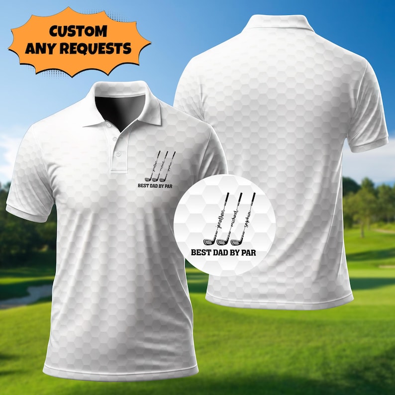 Peut inclure: Polo de golf blanc avec un motif en nid d'abeille. Le t-shirt pr&eacute;sente un graphique de club de golf et le texte "BEST DAD BY PAR". Le t-shirt a &eacute;galement le texte "CUSTOM ANY REQUESTS" sur une banni&egrave;re.