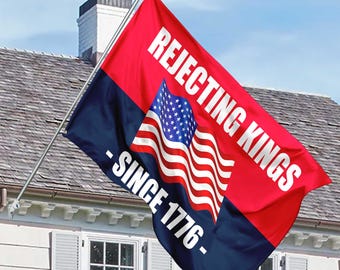 Rejecting Kings Since 1776 House Flag, Protest House Flag, Anti Trump Flag, Anti MAGA Flag, Pro Democracy Home Flag, Anti Authoritarianism