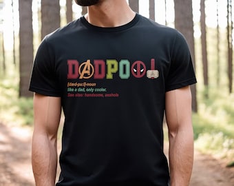 Super Hero Dadpool T-Shirt, Dad Definition Shirt, Father's Day Shirt, Like A Dad Only Cooler Tee, Dadpool Hoodie, Best Dad Birthday Gift RE