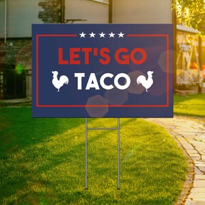 Let's Go TACO Yard Sign, Anti Maga Sign, Anti Trump Yard Sign, Protest Sign, Activist Sign, Resistance Nope Fascism Sign, Political Banner