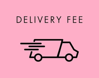 May include: Black and white line art illustration of a delivery truck with the text "DELIVERY FEE" above it.
