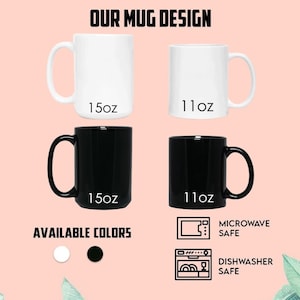 Puede incluir: Imagen de tazas blancas y negras en tama&ntilde;os de 15 oz y 11 oz. El texto "OUR MUG DESIGN" est&aacute; en la parte superior. Debajo, se muestran "AVAILABLE COLORS" con c&iacute;rculos blancos y negros. Los iconos indican que las tazas son aptas para microondas y lavavajillas.