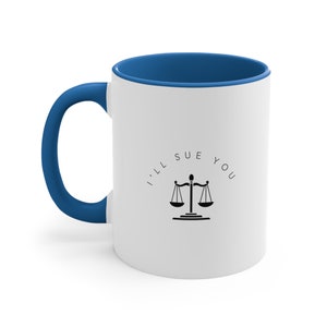 ill sue you coffee mug lawyer gift for man attorney gift for women lawyer mug law student coffee cup image 4