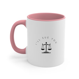 ill sue you coffee mug lawyer gift for man attorney gift for women lawyer mug law student coffee cup image 5