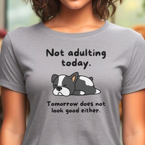 Gift for Mom, Not Adulting Today shirt, Adulting Shirt, Mom T-shirt