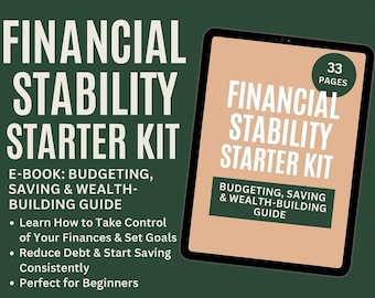 Financial Stability Starter Kit E-Book: Budgeting, Saving & Wealth-Building Guide