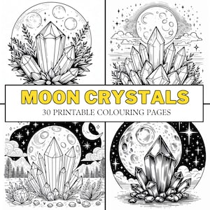 Moon Crystals COLOURING PAGES 30 Magic Spiritual, Astrology Celestial Night Sky Printable Coloring Pages, Fun Activity for Kids and Adults