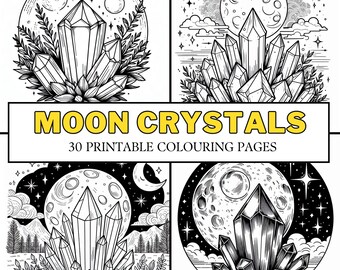 Moon Crystals COLOURING PAGES 30 Magic Spiritual, Astrology Celestial Night Sky Printable Coloring Pages, Fun Activity for Kids and Adults