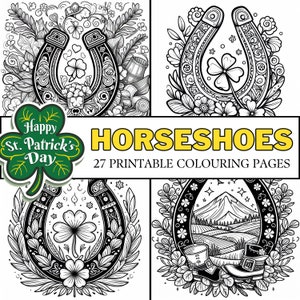 May include: Four black and white coloring pages featuring horseshoes with intricate designs. The pages are titled "Horseshoes" and "27 Printable Coloring Pages". One page features a shamrock and the text "Happy St. Patrick's Day".