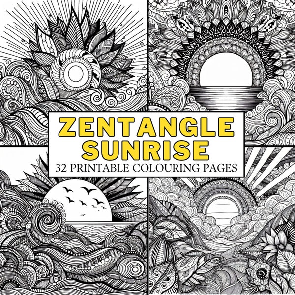 Zentangle Sunrise COLOURING PAGES, 32 Printable Coloring Pages, Mindful, Calming, Relaxing Inspirational Fun for Men, Women, Teens & Adults!