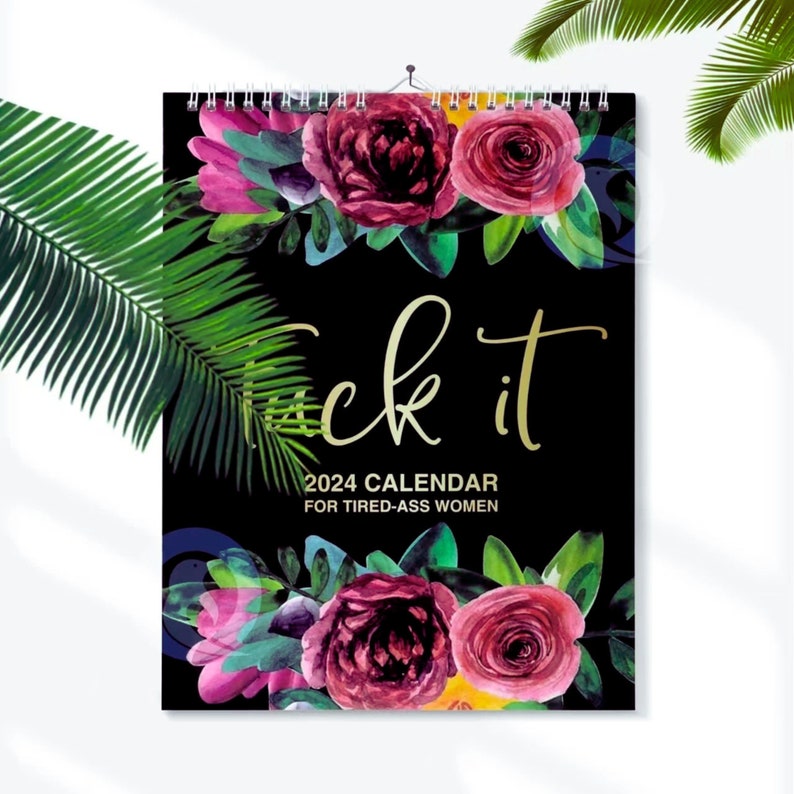 Fuck It 2024 Funny Wall Calendar for Tiredass Women Etsy Australia