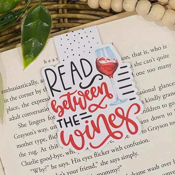 Read Between the Wines Magnetic Bookmark, Book Lover, Wine Lover, Stocking Stuffer, Bookworm Gifts, Wine Book Club Gift, Reading Gifts