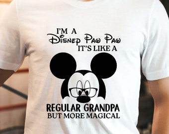 I'm a Disney PawPaw It's Like a Regular Grandpa But More Magical Shirt, Mickey Grandpa Shirt, Disney Grandpa Shirt, Grandpa Sweatshirt