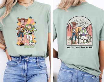 Toy Story Comfort Colors Two Sided T-Shirt, You've Got A Friend In Me T-Shirt, Toy Story Land Shirt, Disneyland Shirts, Disney Family Shirts