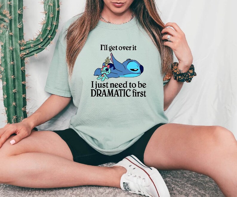 Stitch Shirt, I'll Get Over It I Just Need To Be Dramatic First Shirt, Disney Stitch Comfort Colors Tee, Stitch Ohana Means Family Shirt imagem 3