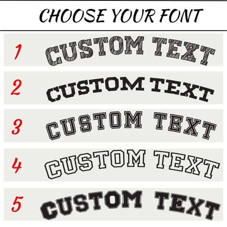 May include: Image displaying five font options for custom text. Each option shows the words "CUSTOM TEXT" in a different style, numbered 1 through 5. The text "CHOOSE YOUR FONT" is at the top.