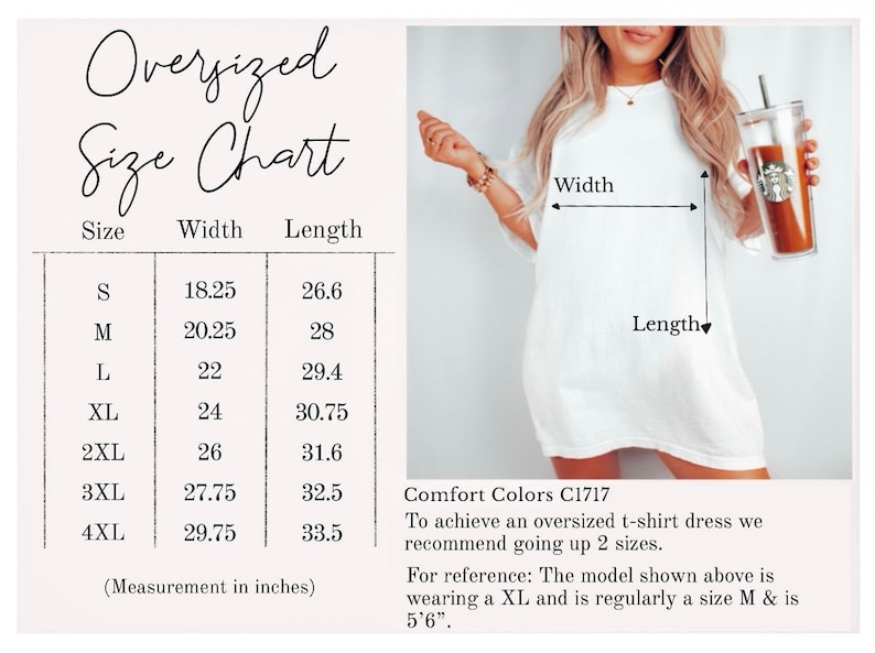 Pu&ograve; includere: Tabella delle taglie per un abito t-shirt oversize con misure in pollici. La tabella mostra la larghezza e la lunghezza dell'abito nelle taglie dalla S alla 4XL. Comfort Colors C1717. Per ottenere un abito t-shirt oversize, si consiglia di salire di 2 taglie. Per riferimento: La modella mostrata sopra indossa una XL e normalmente indossa una taglia M e misura 1,68 m.