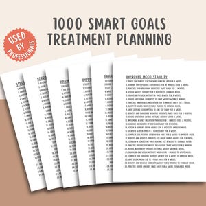 May include: A printable worksheet with the title "1000 SMART GOALS TREATMENT PLANNING" and a list of goals for improving mood stability. The goals include tracking mood fluctuations, journaling positive experiences, practicing deep breathing exercises, attending weekly therapy sessions, engaging in physical activity, reducing emotional outbursts, practicing mindfulness meditation, limiting caffeine consumption, identifying and challenging negative thoughts, reducing emotional eating, practicing gratitude, scheduling a support group, practicing self-care, attending a therapy session, decreasing screen time, practicing positive affirmations, practicing progressive muscle relaxation, establishing consistent routines, practicing stress reduction techniques, engaging in one social activity, completing one creative activity, practicing social media detox, practicing mindful meditation, and practicing guided imagery.