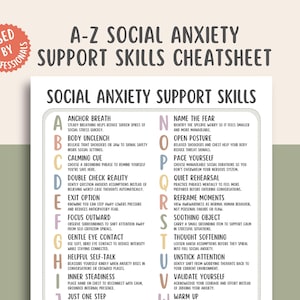 May include: A-Z Social Anxiety Support Skills Cheatsheet. This printable guide features a list of coping mechanisms for social anxiety, including anchor breath, body unclench, and gentle eye contact. The text is in a clear, easy-to-read font.