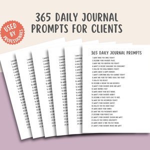 May include: A set of five white pages with black text. The pages are titled "365 Daily Journal Prompts for Clients". The text on the pages includes prompts for daily journaling, such as "What made you smile today?" and "What are you grateful for today?"