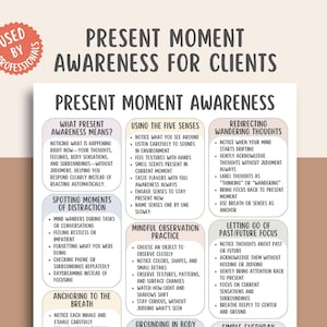 May include: A poster titled "Present Moment Awareness for Clients" with text describing mindfulness practices. The poster includes sections on present awareness, using the five senses, and redirecting wandering thoughts. A red circle with the words "Used by Professionals" is in the upper left corner.