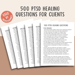 May include: A set of five white pages with black text, titled "500 PTSD Healing Questions for Clients". The pages are divided into five sections: "Therapy", "Coping", "Emotion", "Mindfulness", and "Trauma". Each section contains a list of questions related to PTSD.