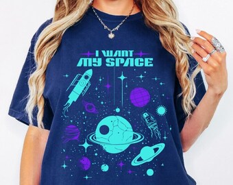 I Want My Space Galaxy Rocket Ship T-Shirt Black or True Navy Comfort Colors Tee Planets Intergalactic Nerd Humor Celestial Stars 90s Shirt