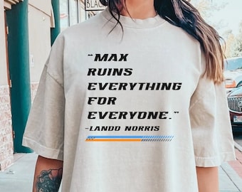 Vintage Max Ruins Everything F1 Shirt Formula 1 Lover Gifts Formula 1 Tshirt Sundays Are For F1 Shirt Grand Prix Racing Tee Lando Norris