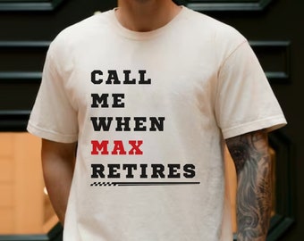 Call Me When Max Retires F1 Vintage Shirt Formula One Max Dissatisfaction T-shirt Comfort Colors F1 Verstappen Gift Racing Inspired Funny F1