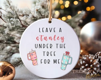 Lassen Sie einen Stanley unter dem Baum für Weihnachten Ornament Stanley Obsessed Ornament Stanley inspiriert Weihnachtstasse Retro Ornament Geschenk Becher