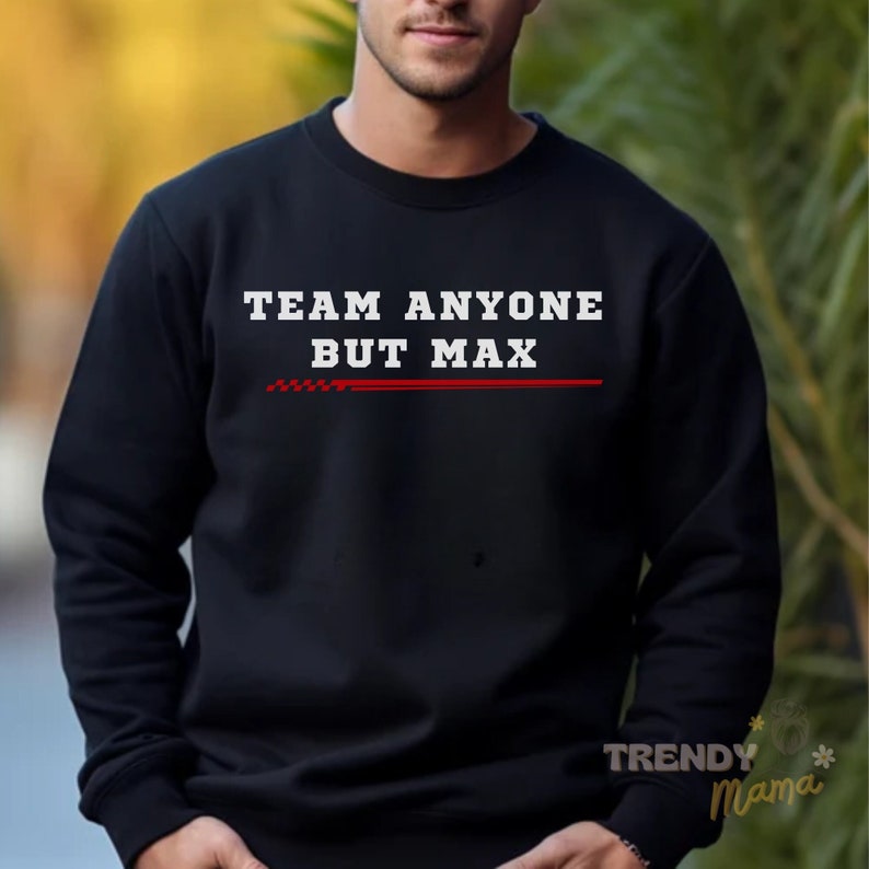 anyone but max f1 funnysweater