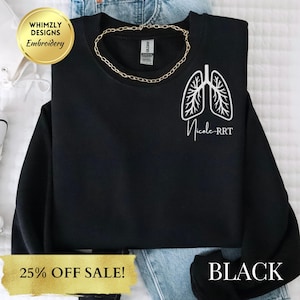 Embroidered Respiratory Therapist Sweatshirt Personalized Respiratory Therapy Shirt Respiratory Therapist Gifts Respiratory Nurse RT Sweater