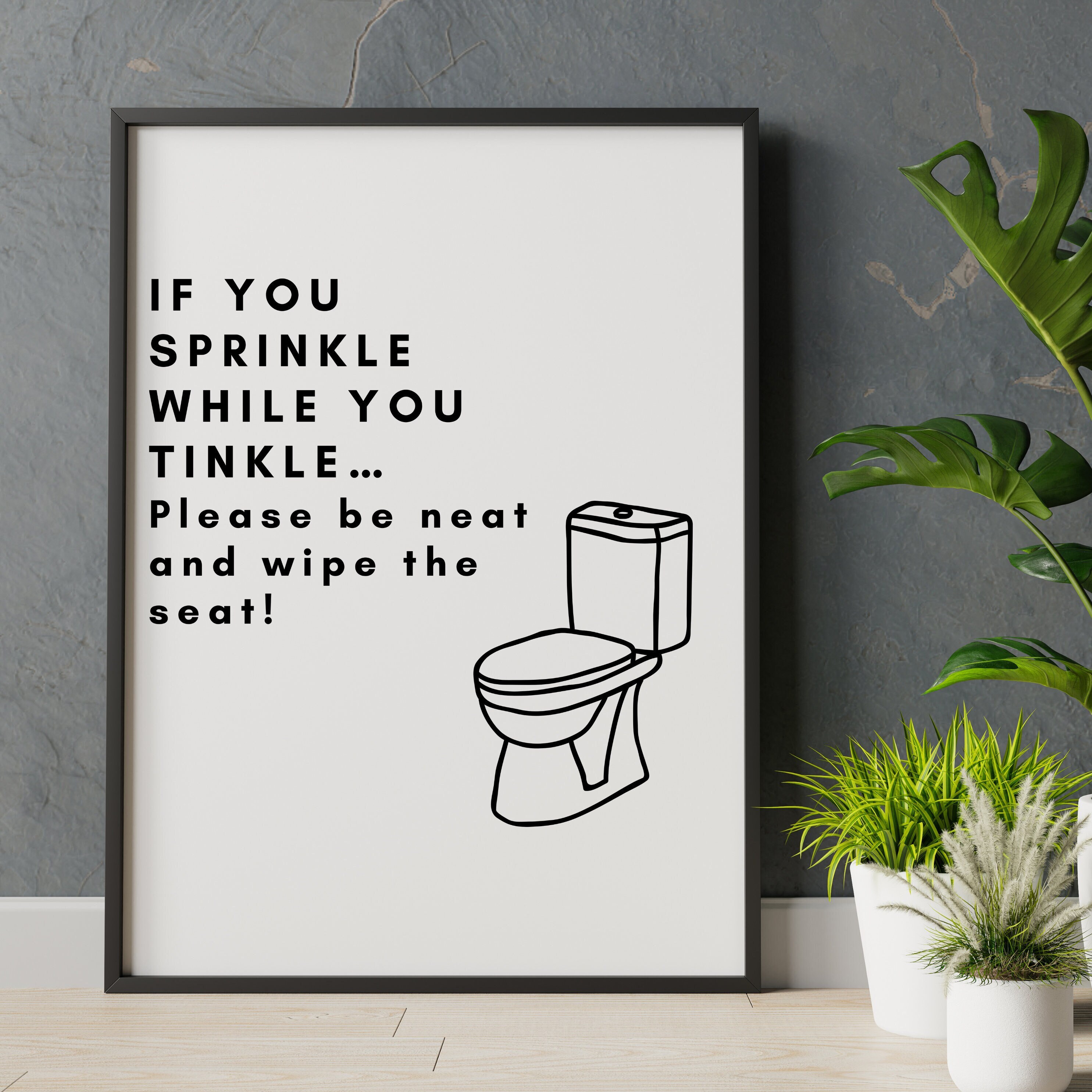 If You Sprinkle While You Tinkle Pdf Png Svg Bathroom Sign - Etsy